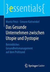 bokomslag Das Gesunde Unternehmen zwischen Utopie und Dystopie