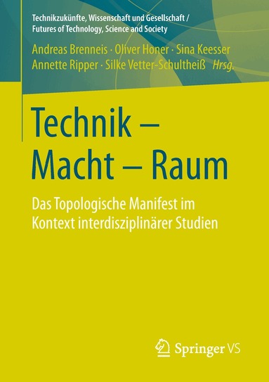 Andreas Brenneis, Oliver Honer, Sina Keesser, Annette Ripper, Silke Vetter-Schultheiß - Technik - Macht - Raum, Häftad