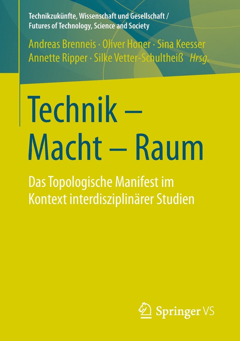 Andreas Brenneis, Oliver Honer, Sina Keesser, Annette Ripper, Silke Vetter-Schultheiß - Technik - Macht - Raum, Häftad