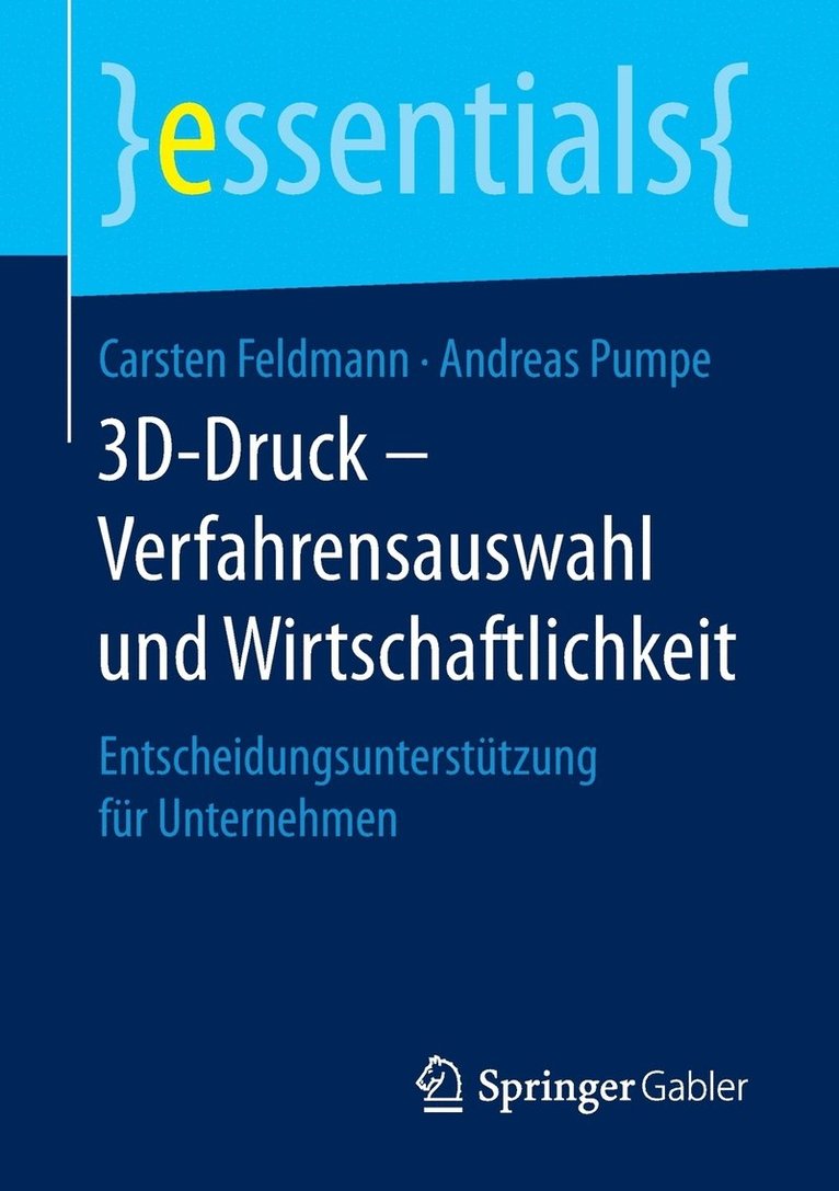 3D-Druck  Verfahrensauswahl und Wirtschaftlichkeit 1