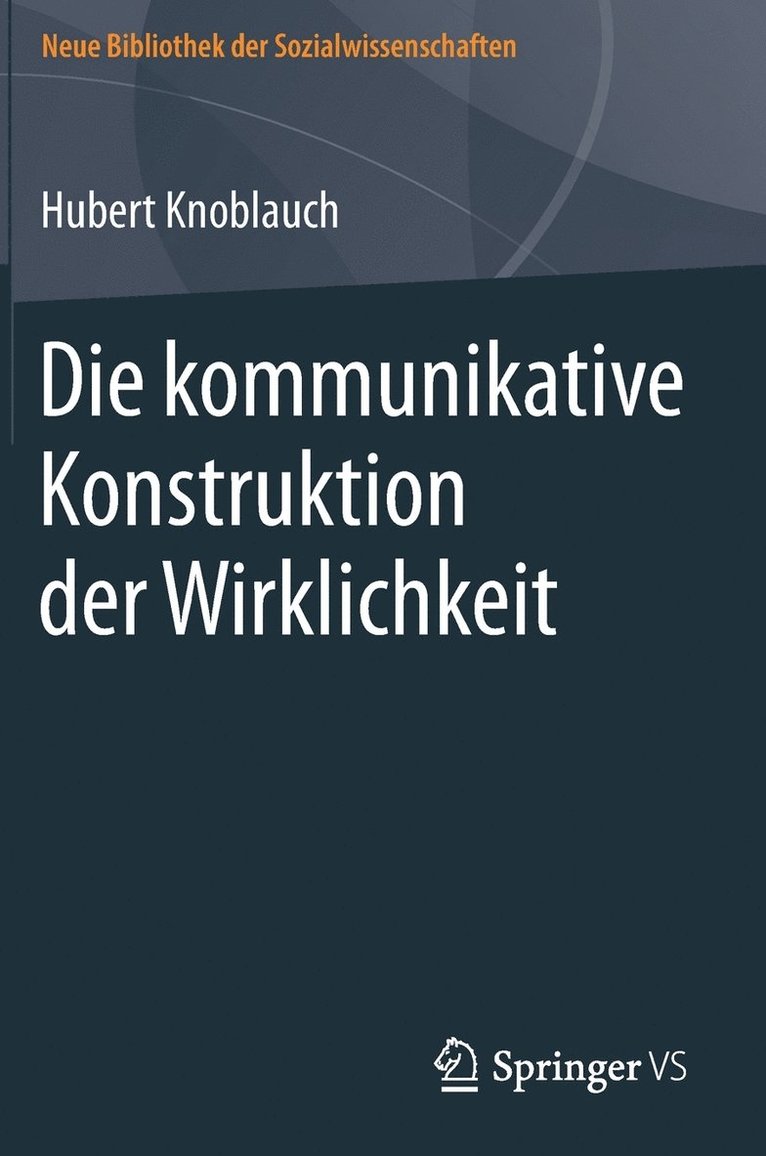 Die kommunikative Konstruktion der Wirklichkeit 1