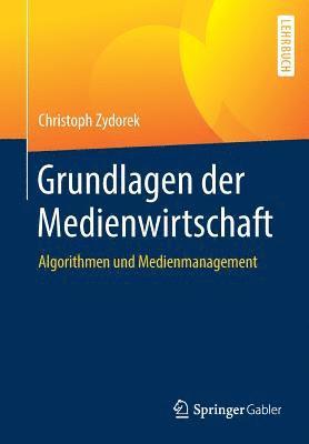 bokomslag Grundlagen der Medienwirtschaft