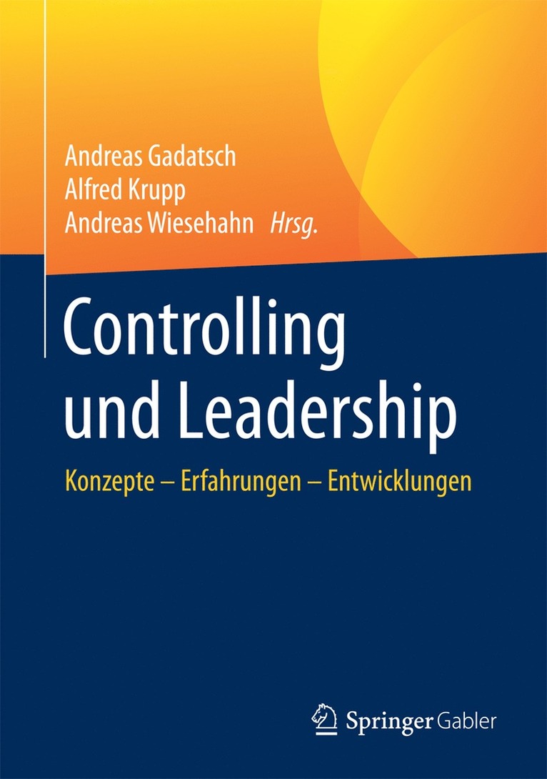 Andreas Gadatsch, Alfred Krupp, Andreas Wiesehahn - Controlling und Leadership, Inbunden