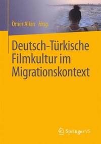 bokomslag Deutsch-Trkische Filmkultur im Migrationskontext