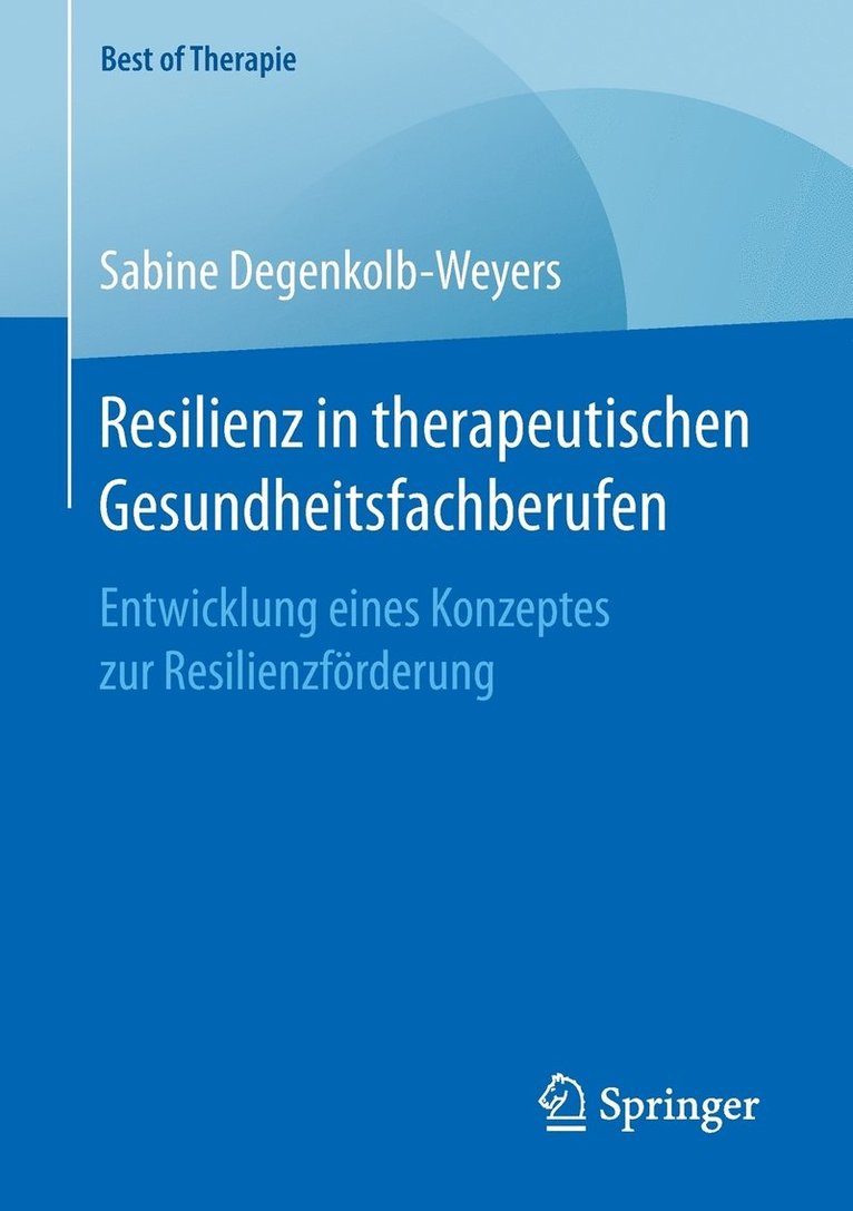 Sabine Degenkolb-Weyers - Resilienz in therapeutischen Gesundheitsfachberufen, Häftad