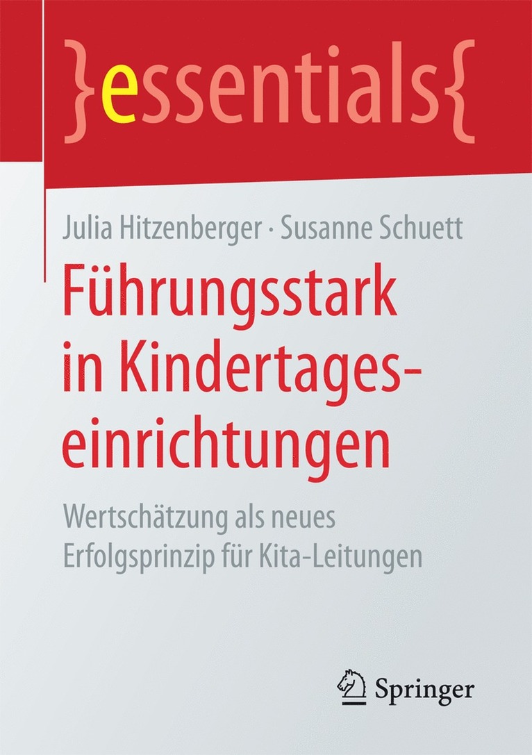 Julia Hitzenberger, Susanne Schuett - Führungsstark in Kindertageseinrichtungen, Häftad
