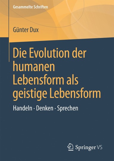 bokomslag Die Evolution der humanen Lebensform als geistige Lebensform