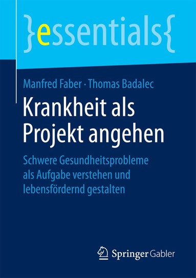 Manfred Faber, Thomas Badalec - Krankheit als Projekt angehen, Häftad