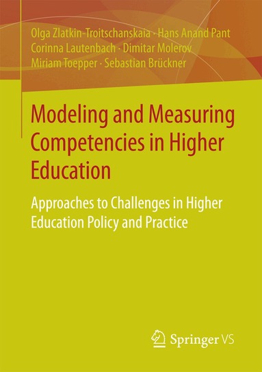 Olga Zlatkin-Troitschanskaia, Hans Anand Pant, Corinna Lautenbach, Dimitar Molerov, Miriam Toepper, Sebastian Brückner - Modeling and Measuring Competencies in Higher Education, Häftad