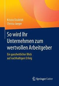 bokomslag So wird Ihr Unternehmen zum wertvollen Arbeitgeber