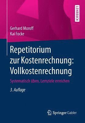 bokomslag Repetitorium Zur Kostenrechnung: Vollkostenrechnung: Systematisch Üben, Lernziele Erreichen