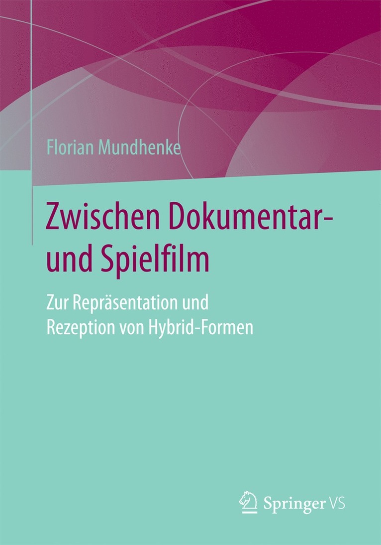 Florian Mundhenke - Zwischen Dokumentar- und Spielfilm, Häftad