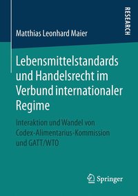 bokomslag Lebensmittelstandards und Handelsrecht im Verbund internationaler Regime