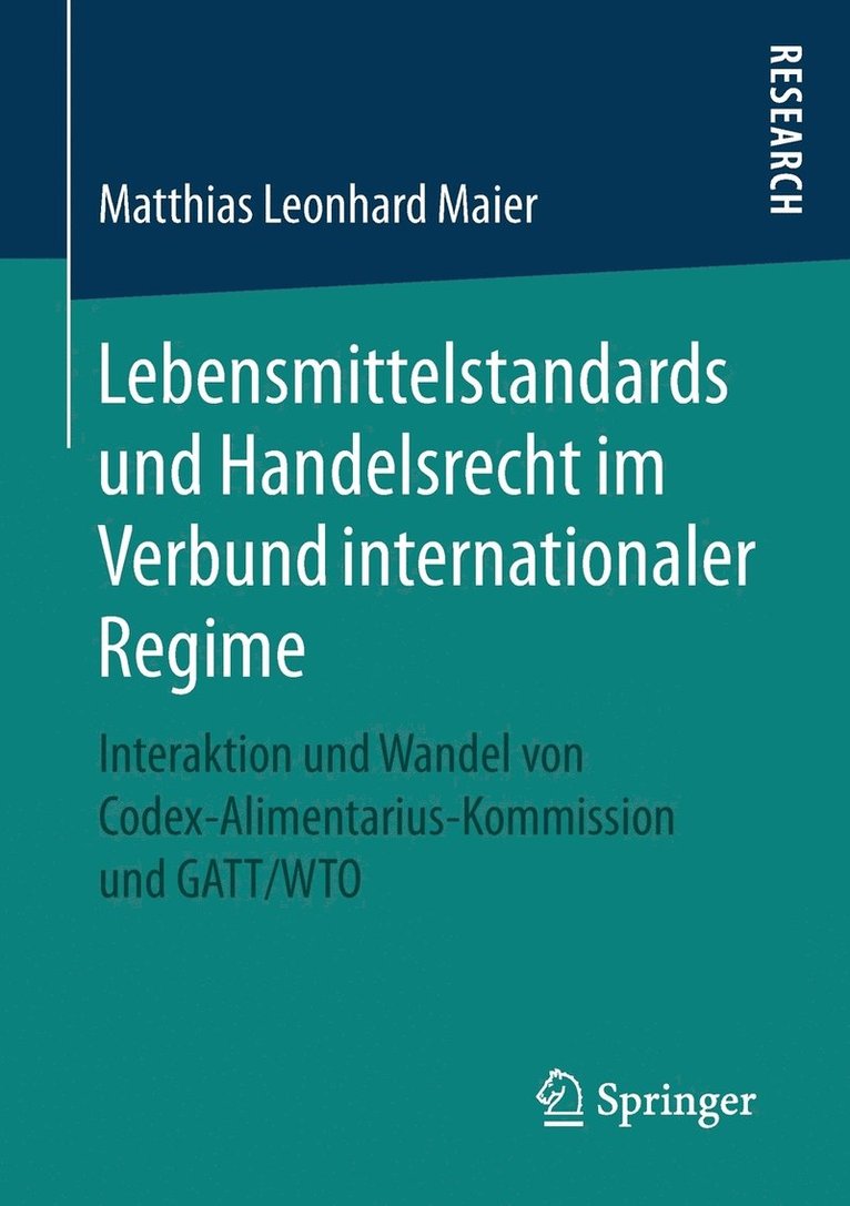 Lebensmittelstandards und Handelsrecht im Verbund internationaler Regime 1