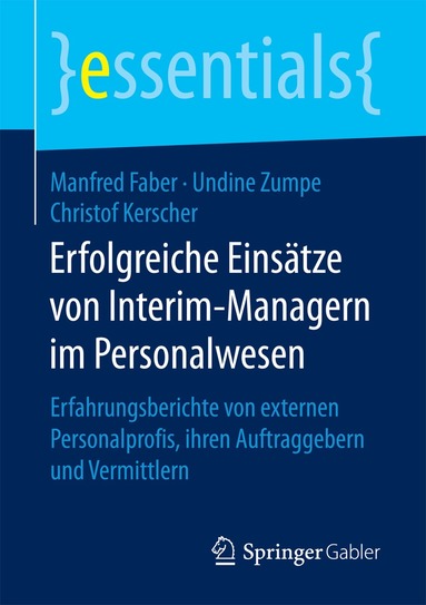 Manfred Faber, Undine Zumpe, Christof Kerscher - Erfolgreiche Einsätze von Interim-Managern im Personalwesen, Häftad