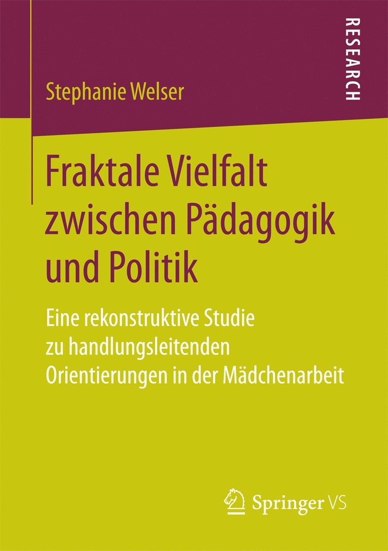 Stephanie Welser - Fraktale Vielfalt zwischen Pädagogik und Politik, Häftad