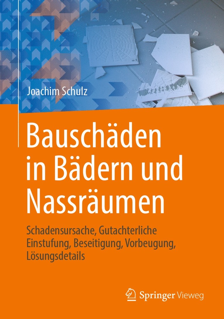 Joachim Schulz - Bauschäden in Bädern und Nassräumen, Inbunden