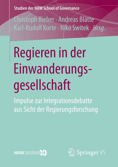 Christoph Bieber, Andreas Blätte, Karl-Rudolf Korte, Niko Switek - Regieren in der Einwanderungsgesellschaft, Häftad