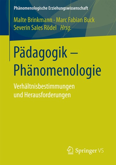 Malte Brinkmann, Marc Fabian Buck, Severin Sales Rödel - Pädagogik - Phänomenologie, Häftad