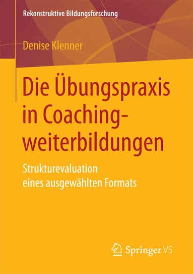 Denise Klenner - Die Übungspraxis in Coachingweiterbildungen, Häftad