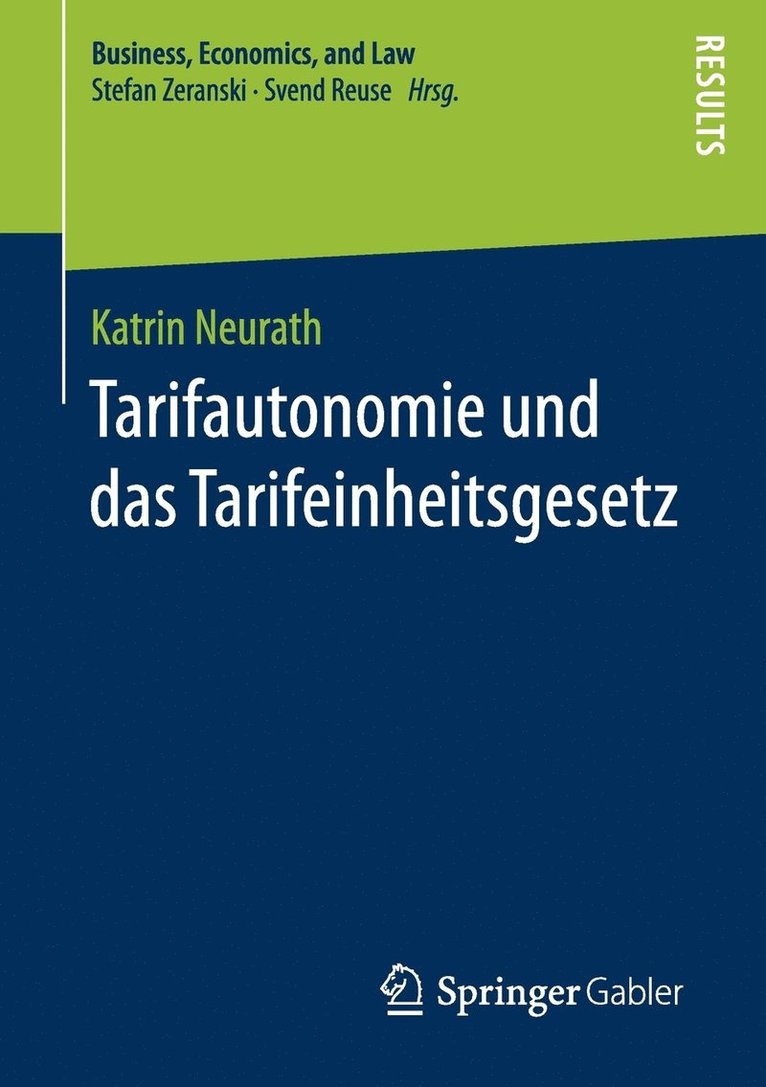 Tarifautonomie und das Tarifeinheitsgesetz 1