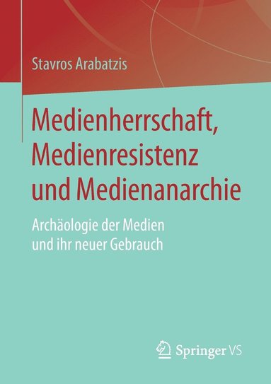 bokomslag Medienherrschaft, Medienresistenz und Medienanarchie