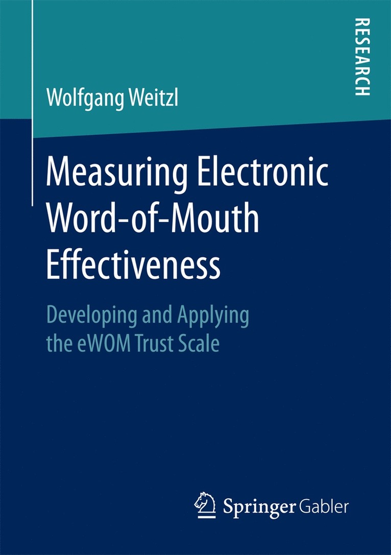 Wolfgang Weitzl - Measuring Electronic Word-of-Mouth Effectiveness, Häftad