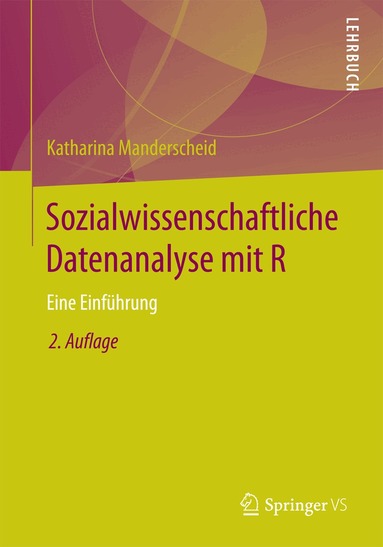Katharina Manderscheid - Sozialwissenschaftliche Datenanalyse mit R, Häftad