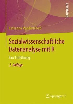 Katharina Manderscheid - Sozialwissenschaftliche Datenanalyse mit R, Häftad