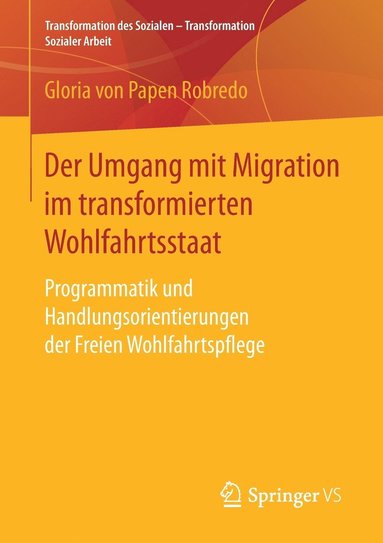 bokomslag Der Umgang mit Migration im transformierten Wohlfahrtsstaat