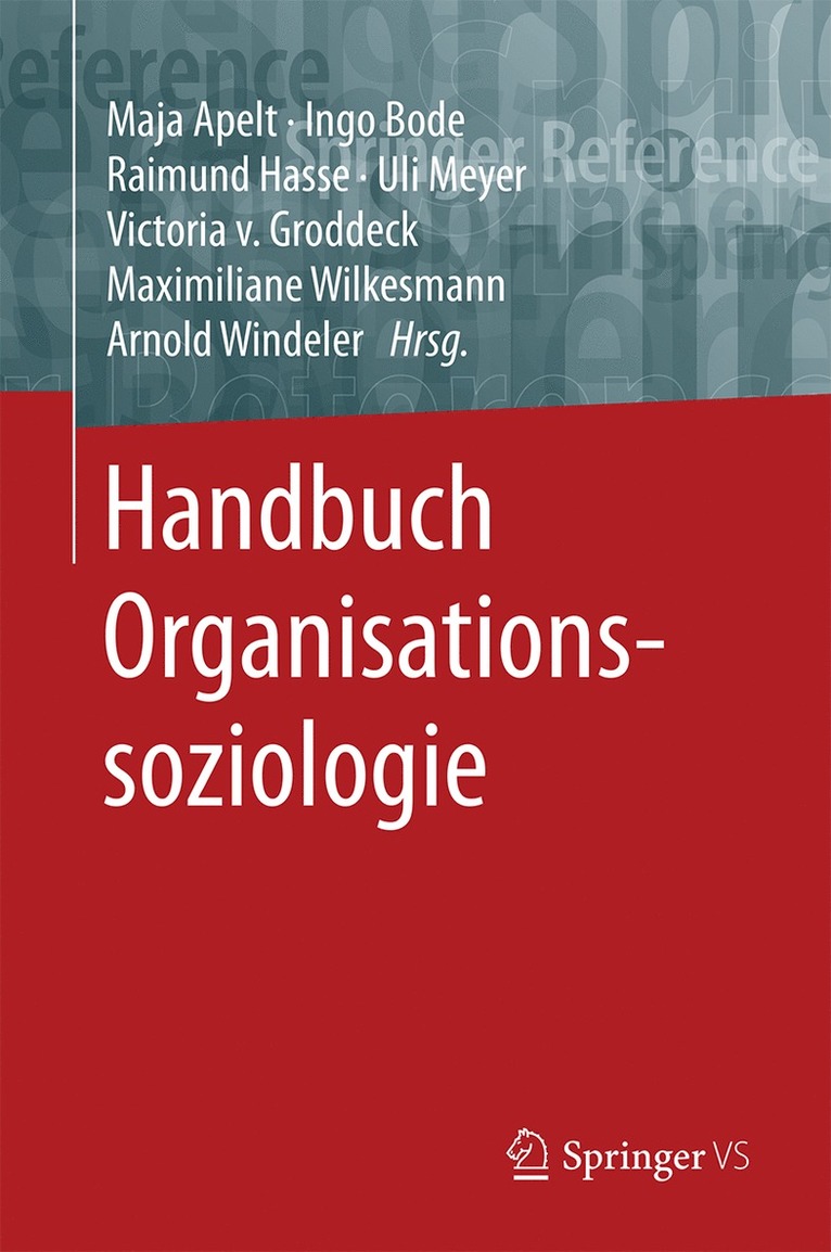 Maja Apelt, Ingo Bode, Raimund Hasse, Uli Meyer, Victoria v. Groddeck, Maximiliane Wilkesmann, Arnold Windeler, Victoria V. Groddeck - Handbuch Organisationssoziologie, Inbunden