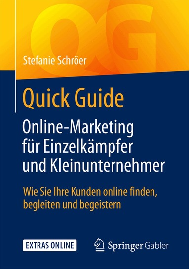 Stefanie Schröer - Quick Guide Online-Marketing für Einzelkämpfer und Kleinunternehmer, Häftad