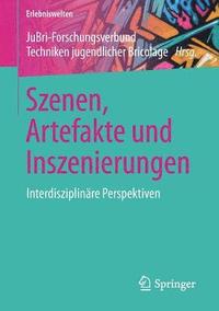 bokomslag Szenen, Artefakte und Inszenierungen