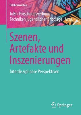 JuBri - Forschungsverbund Techniken jugendlicher Bricolage, Jubri - Forschungsverbund Techniken Juge, JuBri - Forschungsverbund Techniken juge - Szenen, Artefakte und Inszenierungen, Häftad