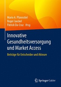 bokomslag Innovative Gesundheitsversorgung und Market Access