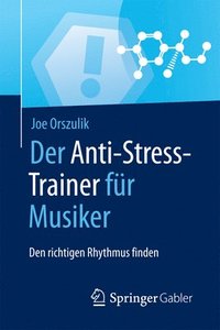 bokomslag Der Anti-Stress-Trainer fr Musiker