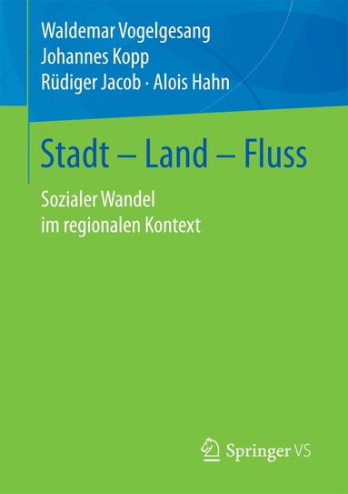 Waldemar Vogelgesang, Johannes Kopp, Rüdiger Jacob, Alois Hahn - Stadt – Land – Fluss, Häftad