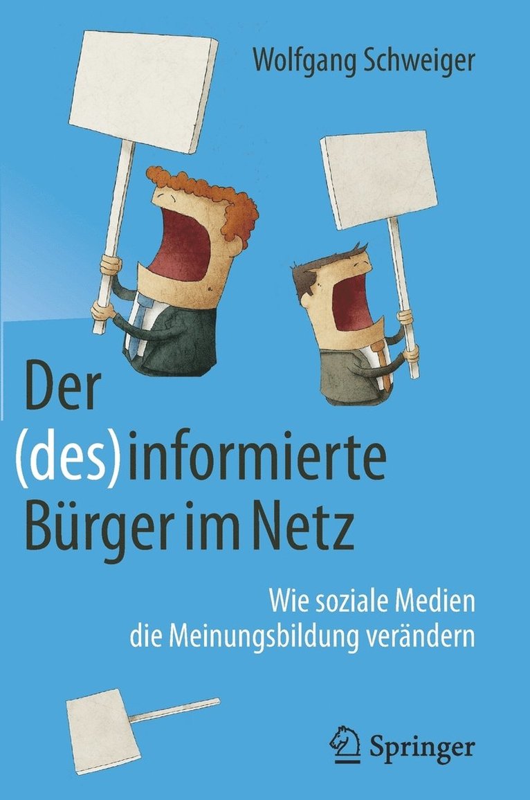 Wolfgang Schweiger - Der (des)informierte Bürger im Netz, Inbunden