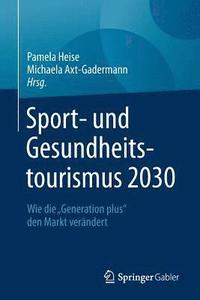 bokomslag Sport- und Gesundheitstourismus 2030
