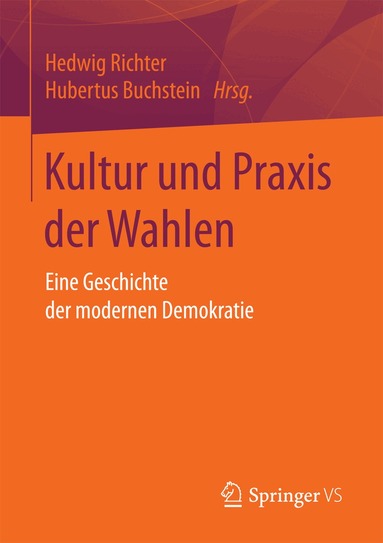 Hedwig Richter, Hubertus Buchstein - Kultur und Praxis der Wahlen, Häftad