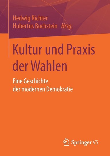 bokomslag Kultur und Praxis der Wahlen