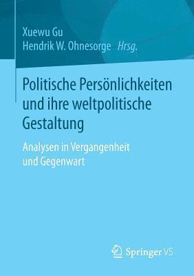 bokomslag Politische Persnlichkeiten und ihre weltpolitische Gestaltung