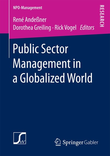 René Andeßner, Dorothea Greiling, Rick Vogel - Public Sector Management in a Globalized World, Häftad