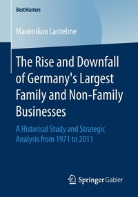 bokomslag The Rise and Downfall of Germanys Largest Family and Non-Family Businesses