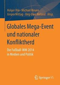 bokomslag Globales Mega-Event und nationaler Konfliktherd
