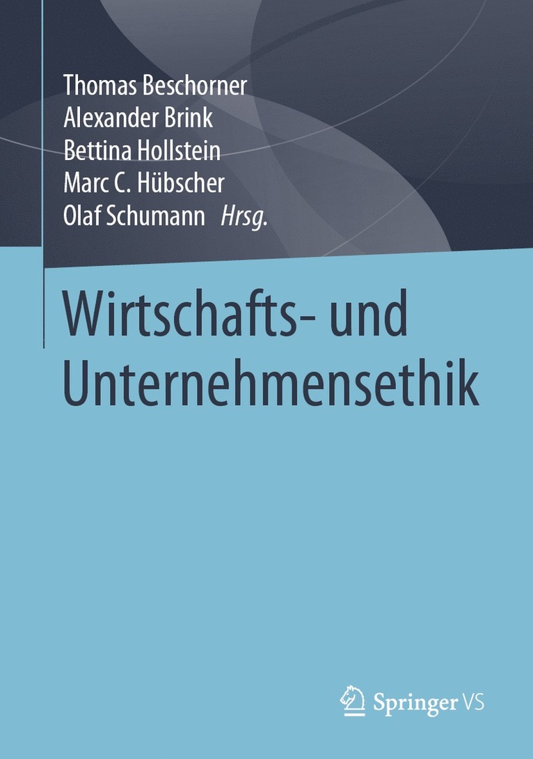 Thomas Beschorner, Alexander Brink, Bettina Hollstein, Marc C. Hübscher, Olaf Schumann - Wirtschafts- und Unternehmensethik, Inbunden