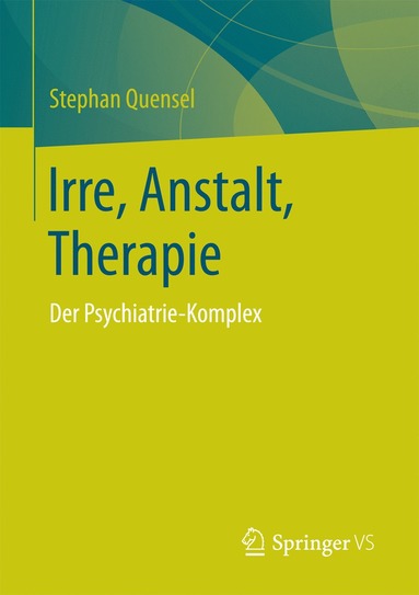 bokomslag Irre, Anstalt, Therapie