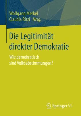 Wolfgang Merkel, Claudia Ritzi - Die Legitimität direkter Demokratie, Häftad