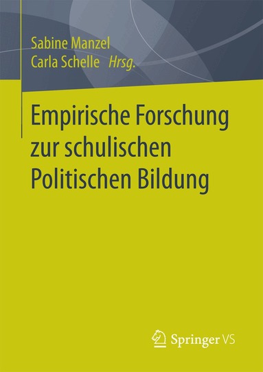Sabine Manzel, Carla Schelle - Empirische Forschung zur schulischen Politischen Bildung, Häftad