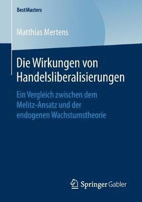 bokomslag Die Wirkungen von Handelsliberalisierungen